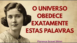 Florence Scovel Shinn: O Universo Obedece a Estas 3 Palavras EXATAS