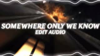 Download lagu somewhere only we know - keane (edit audio) mp3