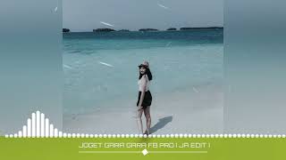Download lagu JOGET GARA GARA FB PRO [ JA EDIT ] mp3