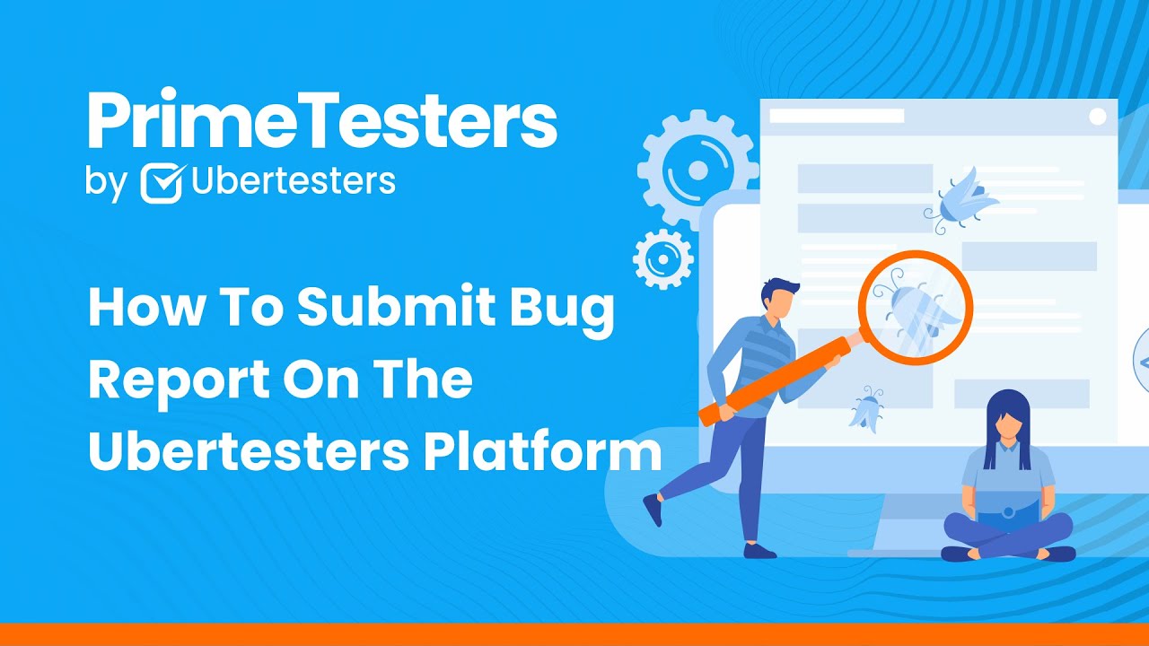 How To Submit Bug Report On The Ubertesters Platform