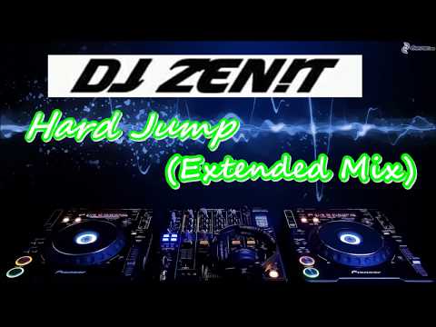 Dj  ZEN!T - Hard Jump (Extended Mix)