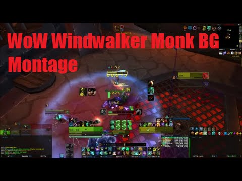 World Of Warcraft Windwalker Monk Battleground Montage The Good, The Bad, And The Ugly