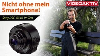 Test + Videovorstellung: Sony DSC-QX10 - die Lens-Style-Kamera