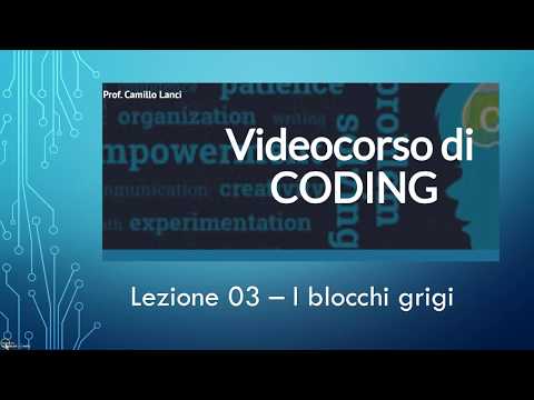 Corso di Coding base Lezione 03 - I blocchi grigi
