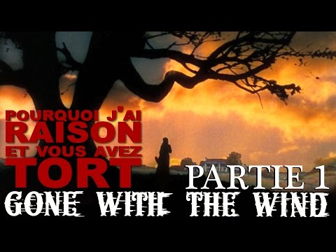 Why I'm Right and You're Wrong (WIRAYW) - Gone with the Wind : Part 1