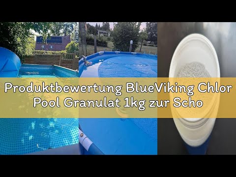 Produktbewertung BlueViking Chlor Pool Granulat 1kg zur Schockchlorung - Schnelllösliches Granulat f