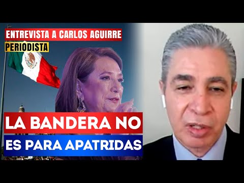 Los VENDEPATRIAS no MERECEN la BANDERA en el Zócalo; Carlos Aguirre TRUENA vs Xóchitl Gálvez