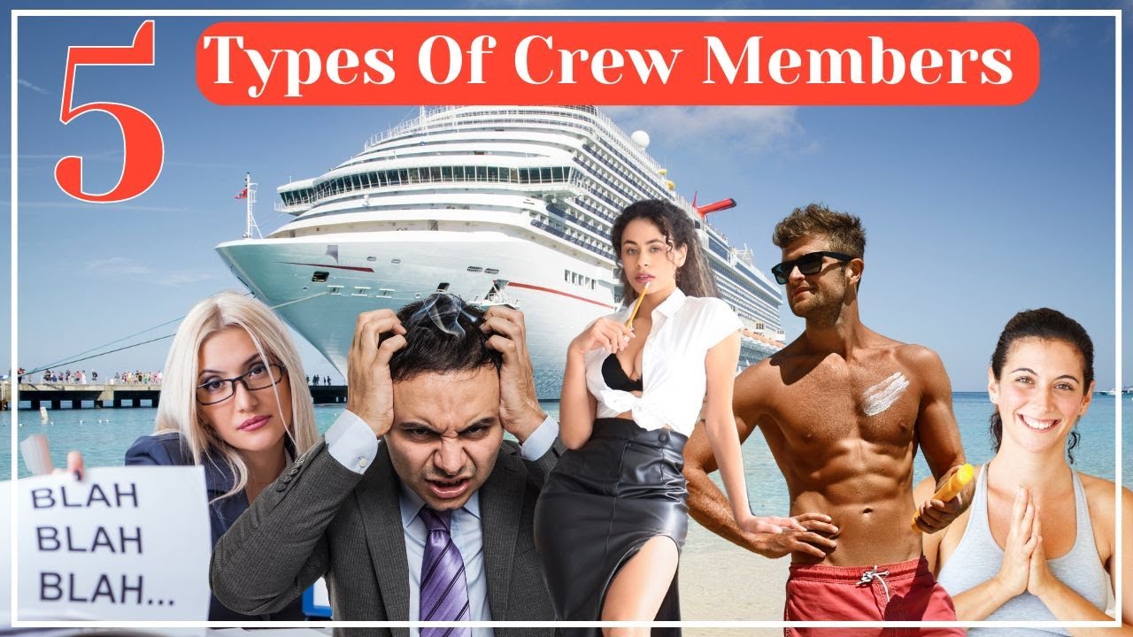 The 5 Cruise Ship Crew Personalities: From Rookies to Veterans