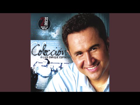 Mi Vida Te Alaba Senor - Luis Enrique Espinoza