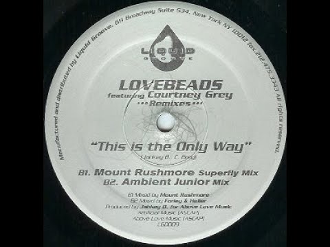 Lovebeads Featuring Courtney Grey ‎– This Is The Only Way (Remixes)