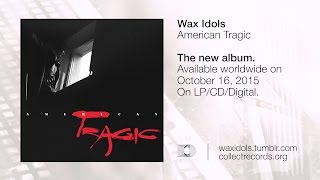 Wax Idols - Lonely You (Official)
