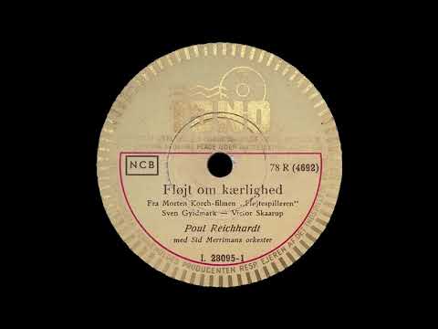 Fløjt om kærlighed - Poul Reichhardt - 1953