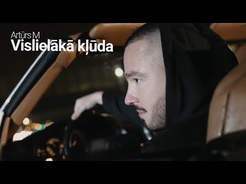 Artūrs M — Vislielākā kļūda (Mood Video)