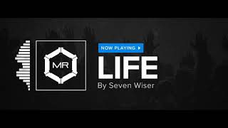 Seven Wiser - Life [HD]