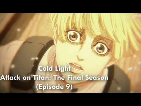 Cold Light (S4E9) (Attack on Titan: The Final Season)
