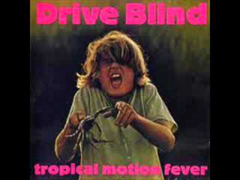 DRIVE BLIND come down