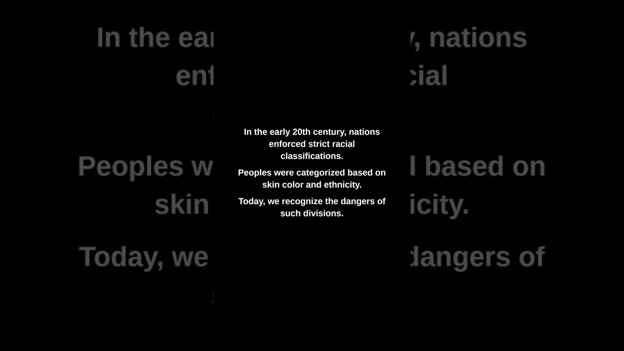 In the early 20th century, nations enforced strict racial classifications.