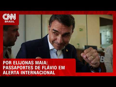Passaportes de Flávio Bolsonaro já estão em alerta internacional | LIVE CNN