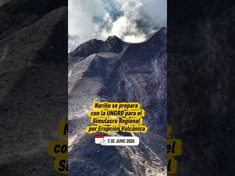 Nariño se prepara de la mano de la UNGRD para el simulacro regional por erupción volcánica 🌋