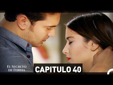 El Secreto De Feriha Capítulo 40 En Español