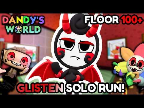 SOLO GLISTEN RUN! (FLOOR 100+) [GLISTEN SOLO WR] | Dandy's World