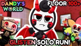 SOLO GLISTEN RUN! (FLOOR 100+) [GLISTEN SOLO WR] | Dandy's World