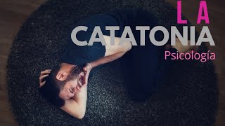 La Catatonia #Psicología