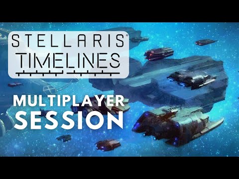 Stellaris Timelines - Multiplayer Session ​ft. @Ep3o, @SimasTV, @DolphinDivePro & @Regunes