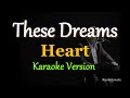 These Dreams - Heart  (Karaoke Version)