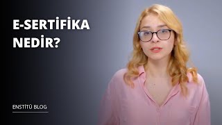 E-Sertifika Nedir?
