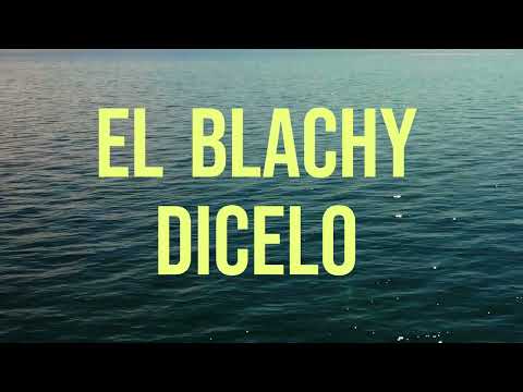 "Dícelo - El Blachy (Video Letra)