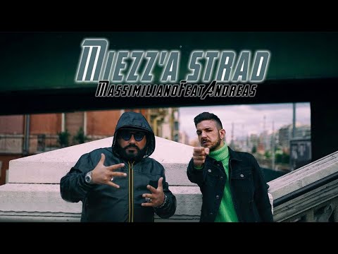 Massimiliano Ft. Andreas - Miezz' a strad (Ufficiale 2019)