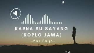 Download lagu Karna Su Sayang (Dangdut Koplo Versi Jawa) Spectrum- Mas Paijo mp3