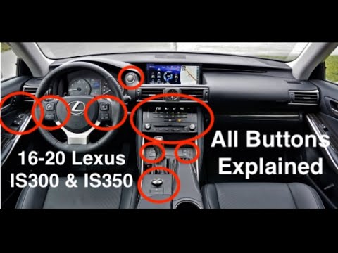 16-20 Lexus IS300 IS350 IS200T All Buttons Explained