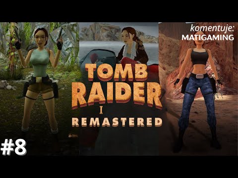 Tomb Raider I Remastered PL - #8 "Rozdział 8 Cysterna"