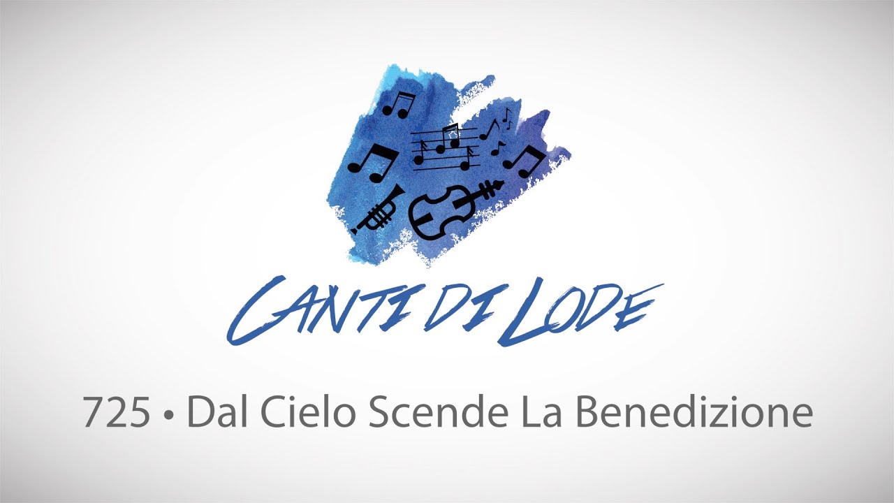725 • Dal Cielo Scende La Benedizione