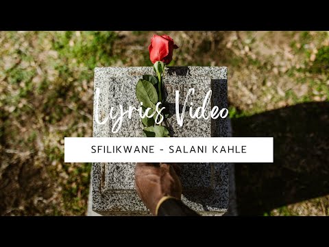 FSL 36. Sfilikwane - Salani Kahle (Prod. By Mreja) (Official Lyrics Video)