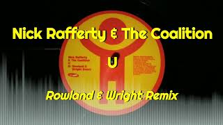 Nick Rafferty & The Coalition - U (Rowland & Wright Remix)