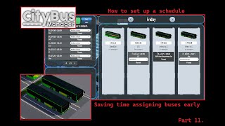 City Bus Manager. How to use the schedule setting to assign buses and save time. Part 11