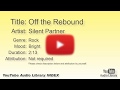 Off The Rebound Silent Partner Rock Bright YouTube Audio Library BGM