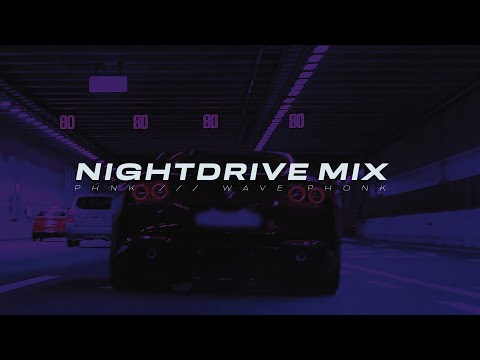 NightDrive Mix Vol.1 by PHNK [wave/phonk]