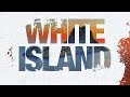 White Island - Trailer