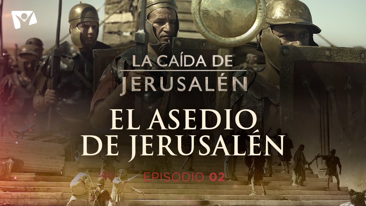 El asedio de Jerusalén ⚔️ LA CAÍDA DE JERUSALÉN - Episodio 2