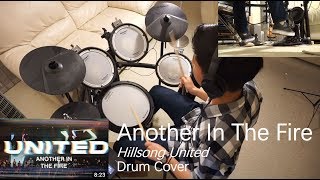 Another In The Fire - Hillsong United | Drum Cover (HD)