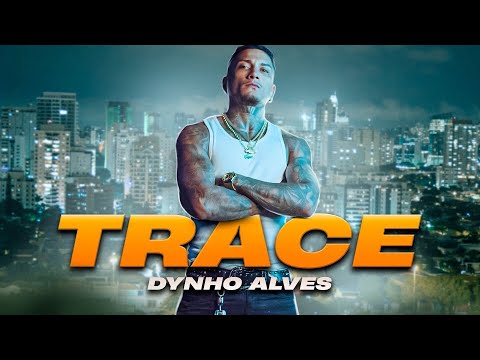 Dynho Alves - Trace