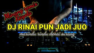 Download lagu DJ RINAI PUN JADI JUO MINANG REMIX TOP ll MARINDU RINDU DENAI SURANG mp3 Download lagu DJ RINAI PUN JADI JUO MINANG REMIX TOP ll MARINDU RINDU DENAI SURANG mp3