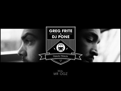 Train Train (Clip Officiel) - Greg Frite & Dj Pone