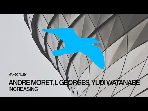 ANDRE MORET, YUDI WATANABE, L GEORGES Increasing