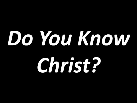 2021-0908 - Bill Ellenwood II - Do You Know Christ