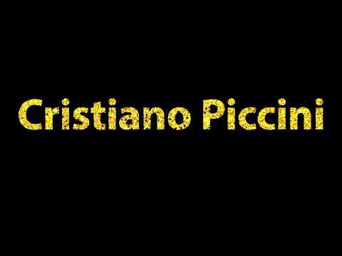 How To Pronounce Cristiano Piccini